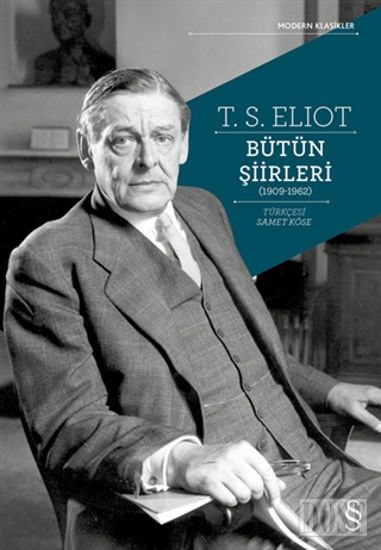 T. S. Eliot Bütün Şiirleri (1909-1962)